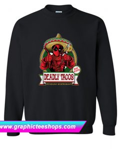 DEADLY TACOS Sweatshirt (GPMU)