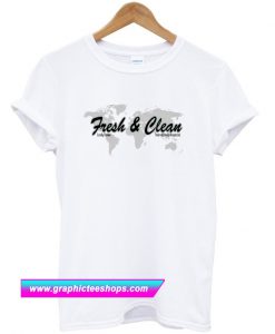 Fresh And Clean T-Shirt (GPMU)