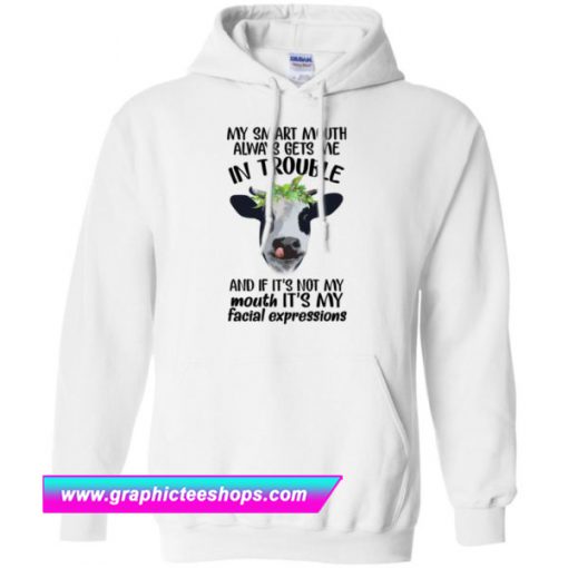 My Smart Mouth Always Gets Me In Trouble Hoodie (GPMU)