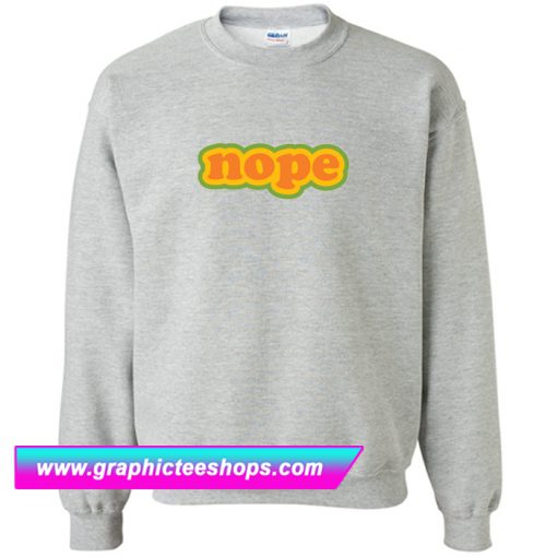 NOPE Sweatshirt (GPMU)