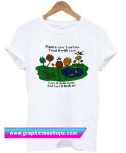 Plant A New Truffula T-Shirt (GPMU)