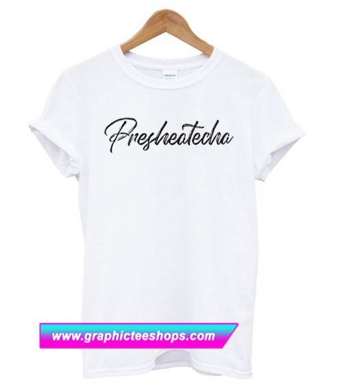 Presheatecha White T Shirt (GPMU)