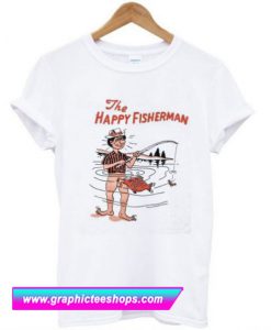 The Happy Fisherman T Shirt (GPMU)