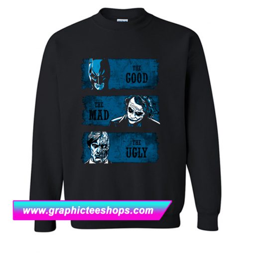 The Good the Mad and the Ugly Sweatshirt (GPMU)