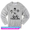 Thug Life Sweatshirt (GPMU)
