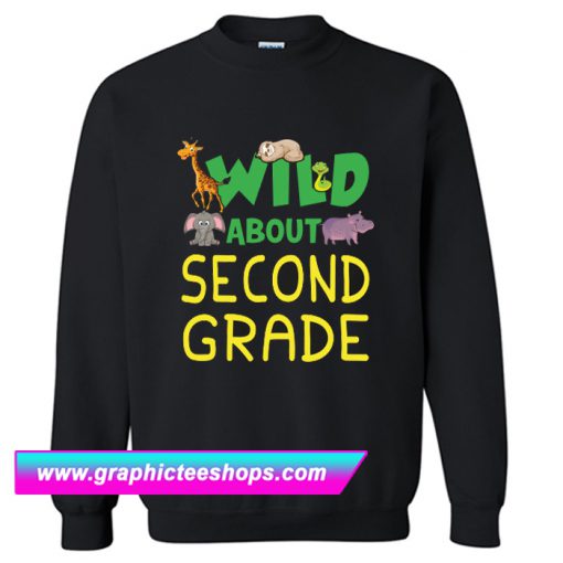 Wild About Second Grade Sweatshirt (GPMU)