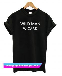 Wild Man Wizard T Shirt (GPMU)