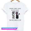 A Woman Cannot Survive n Books Alone a Cat T Shirt (GPMU)