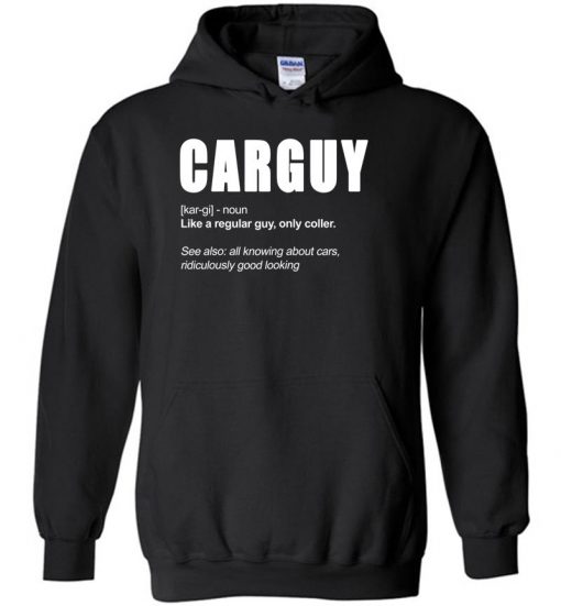 Cool Funny Car Guy Definitiont Like A Regular Guy Hoodie (GPMU)