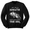 Dementor Your Soul SweaAtshirt (GPMU)