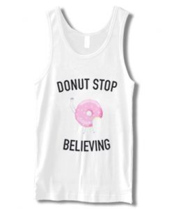 Donut Stop Believing Tanktop (GPMU)