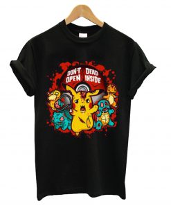 Don’t Open Dead Inside Pikachu Zombie Pokemon T Shirt (GPMU)