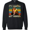 FUnny Halloween With It's Mimosa Not Mimosa Sweatshirt (GPMU)