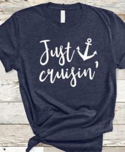 Just Cruisin T – Shirt (GPMU)