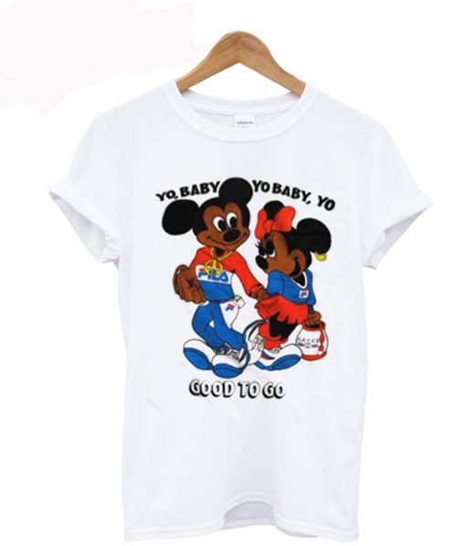 Mickey Minnie Yo Baby Yo Baby Good To Go T-Shirt (GPMU)