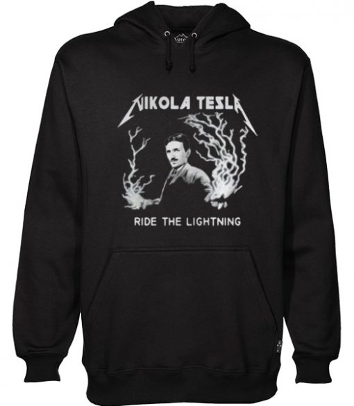 Nikola Tesla Ride The Lightning Hoodie (GPMU)