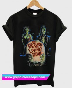 The Return Of The Living Dead T Shirt (GPMU)