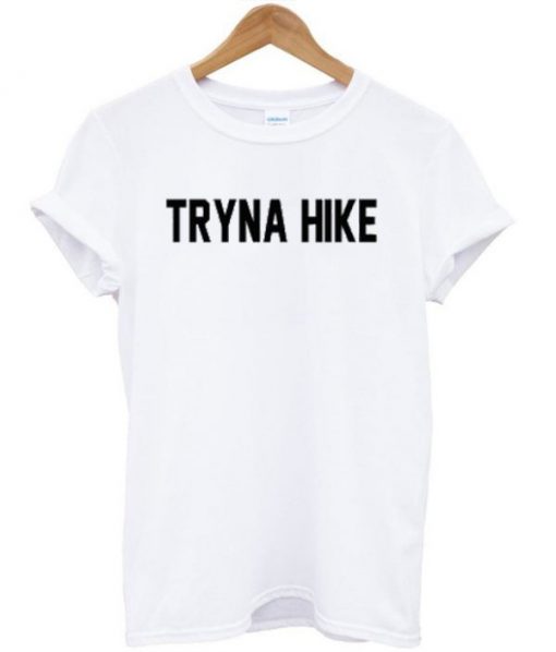 Tryna Hike T-shirt (GPMU)