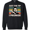 Vintage Halloween With Myers Just The Tips I Promise Sweatshirt (GPMU)