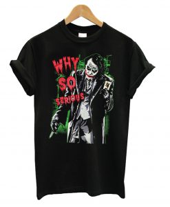 Why So Serious Joker Black T Shirt (GPMU)