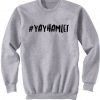 #YAYHAMLET Sweatshirt (GPMU)#YAYHAMLET Sweatshirt (GPMU)