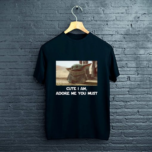 BABY YODA CUTE I AM ADORE ME YOU MUST T-Shirt FPBABY YODA CUTE I AM ADORE ME YOU MUST T-Shirt FP