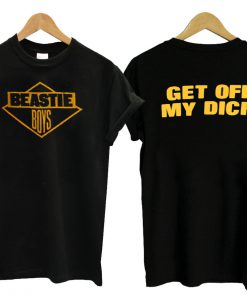 Beastie Boys, Get Off My Dick T Shirt (GPMU)