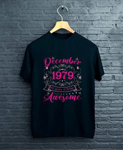 December 1979 40th Birthday 40 Years T-Shirt FP