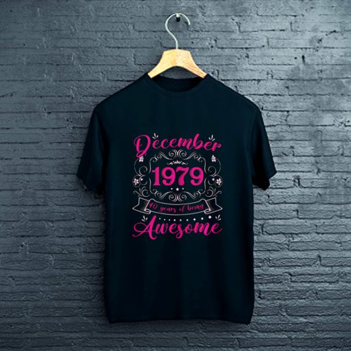 December 1979 40th Birthday 40 Years T-Shirt FP