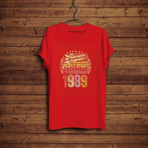 December 1989 Design 30 Years Old 1989 T-Shirt FP