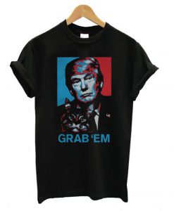 Donald Trump Grab ’em by the Pussy T Shirt (GPMU)