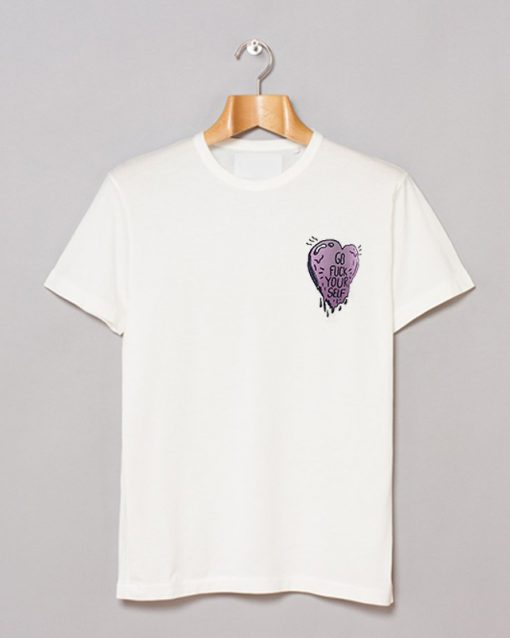 Go Fuck Yourself in Heart Graphic T Shirt (GPMU)