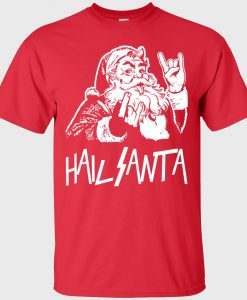 Hail Santa Christmas T-Shirt (GPMU)