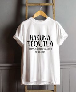 Hakuna Tequila T-Shirt FP