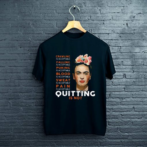 Hot Frida Kahlo Crawling Is Acceptable Falling Puking Blood T-Shirt FP