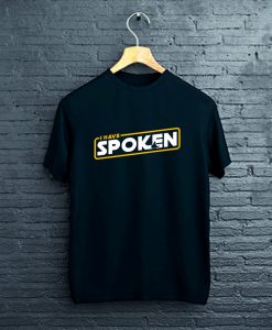 I Have Spoken T-Shirt FP