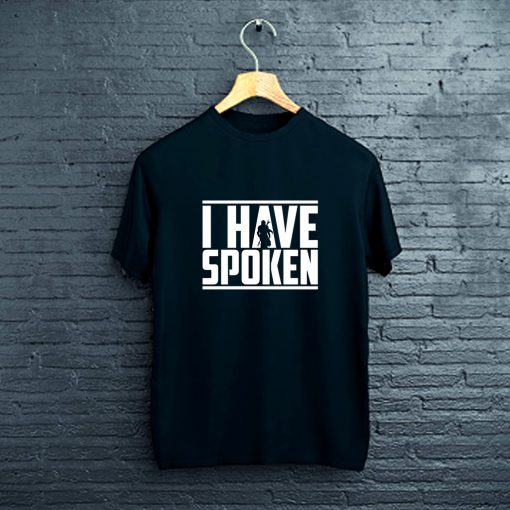 I Have Spoken The Mandalorian T-Shirt FP
