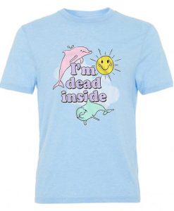 I’m Dead Inside T Shirt (GPMU)