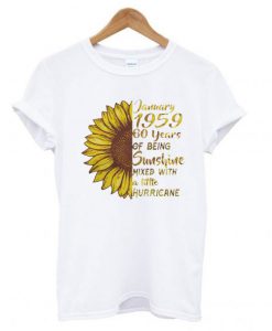 January 1959 60 years of being Sunshine T Shirt (GPMU)