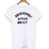 Jeremy Deller. Abercrombie & Fuck Brexit T shirt (GPMU)