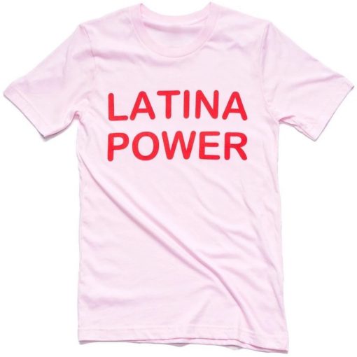 Latina Power T-Shirt (GPMU)