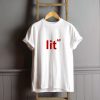Lit AF T-Shirt FP