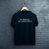 My Brain is 80% song lyrics T-Shirt FP