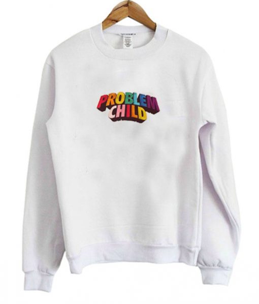 New Problem Child Sweatshirt (GPMU)