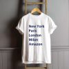 New York Paris London Milan Amazon T-Shirt FP