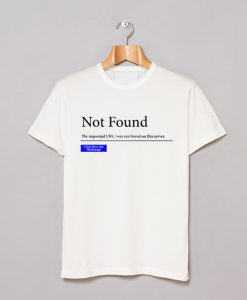 Not Found Requested URL Funny T Shirt (GPMU)