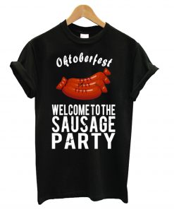 OKTOBERFEST – SAUSAGE PARTY T Shirt (GPMU)