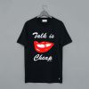 Obey Shirt Talk Is Cheap T Shirt (GPMU)