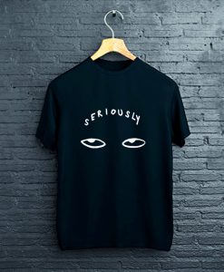 Seriously T-Shirt FP