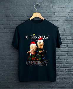 Statler And Waldorf Is This Jolly Enough T-Shirt FP